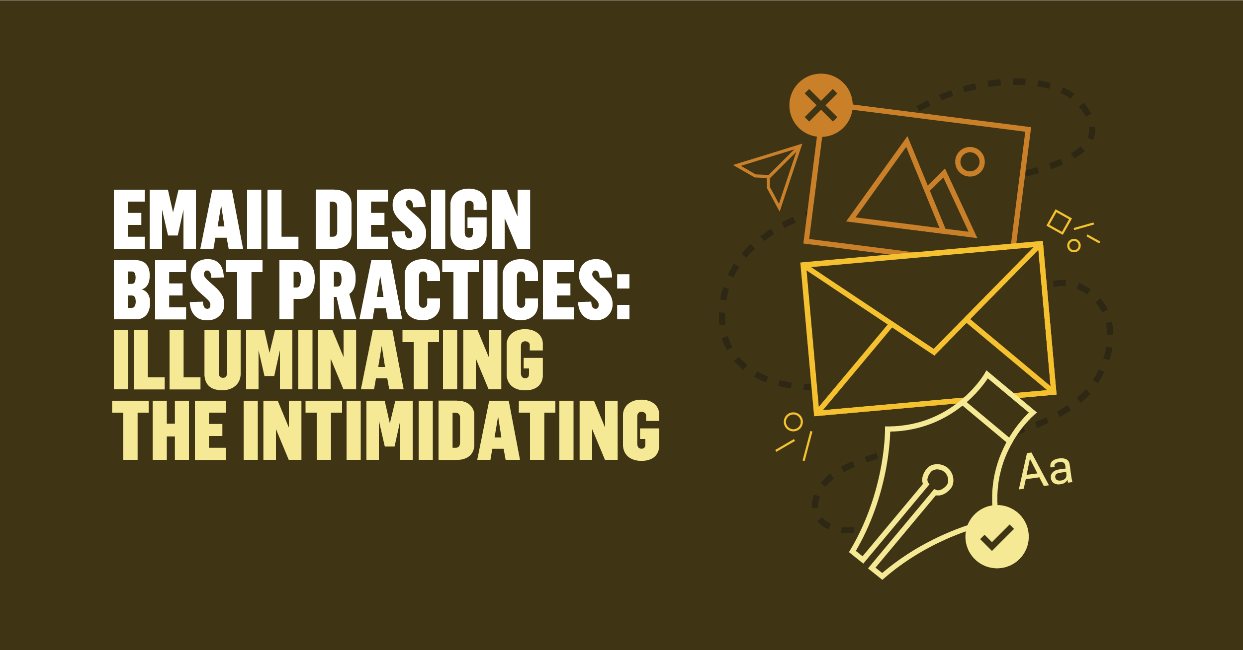 Email Design Best Practices Illuminating The Intimidating Email Design Best Practices Illuminating The Intimidating